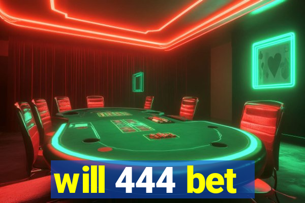 will 444 bet